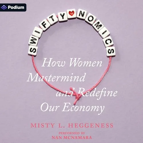 Swiftynomics By Misty L. Heggeness